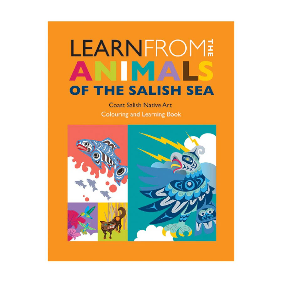 Northwest Coast First Nations & Native Art Colouring Book - Learn from the Animals of the Salish Sea