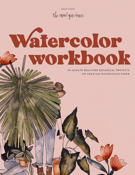 Watercolor Workbook by Sarah Simon (The Mint Gardener)
